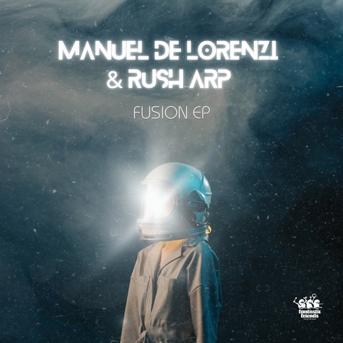 Manuel De Lorenzi, Rush Arp - Fusion EP [FFRDIGITAL103]